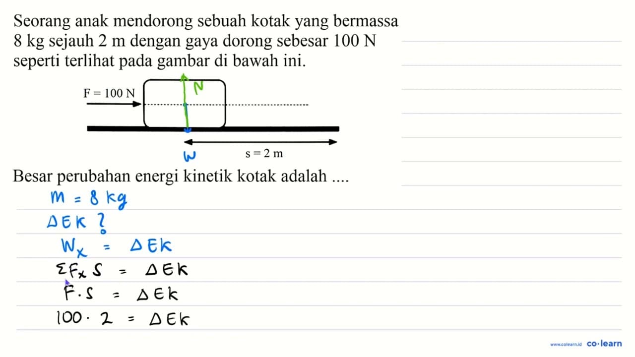 Seorang anak mendorong sebuah kotak yang bermassa 8 kg