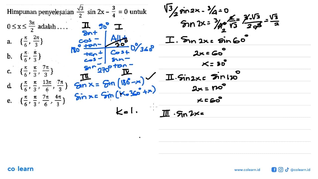 Himpunan penyelesaian akar(3)/2 sin 2x - 3/4=0 untuk