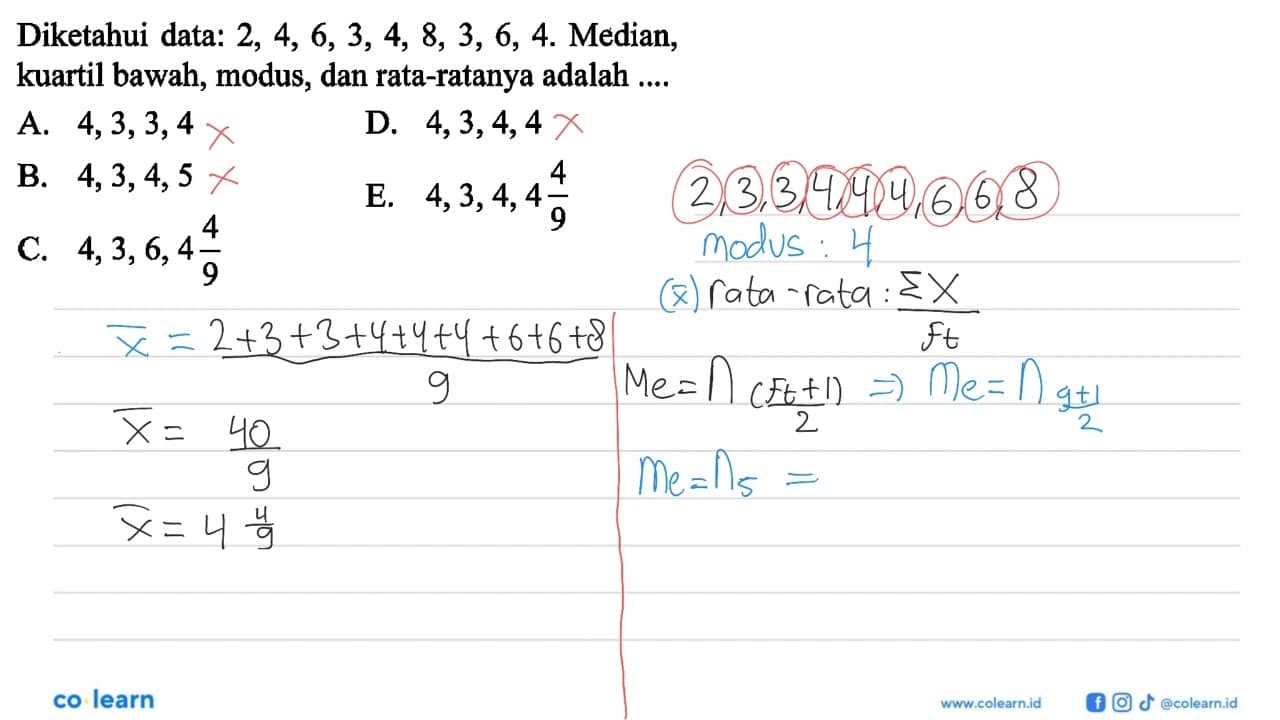 Diketahui data: 2, 4, 6, 3, 4, 8, 3, 6, 4. Median, kuartil