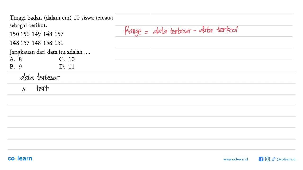 Tinggi badan (dalam cm) 10 siswa tercatat sebagai berikut.