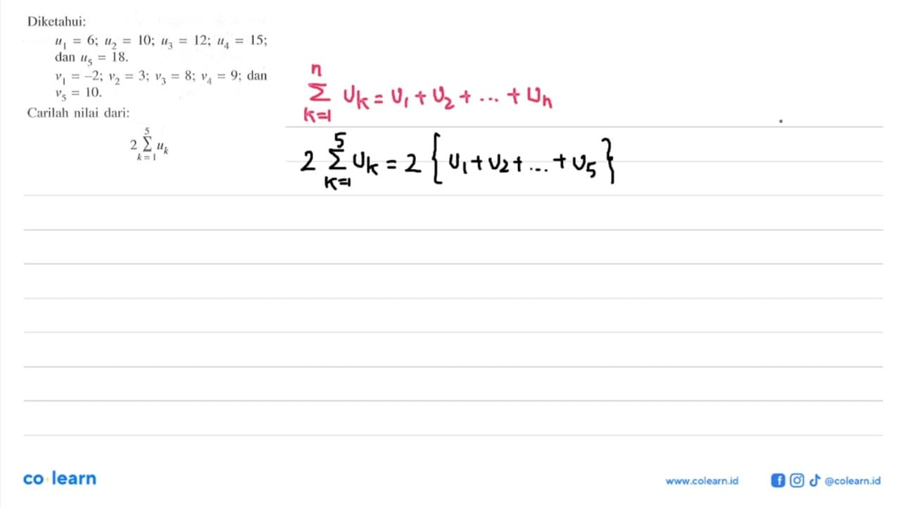 Diketahui:u1=6; u2=10; u3=12; u4=15; dan u5=18. v1=-2;