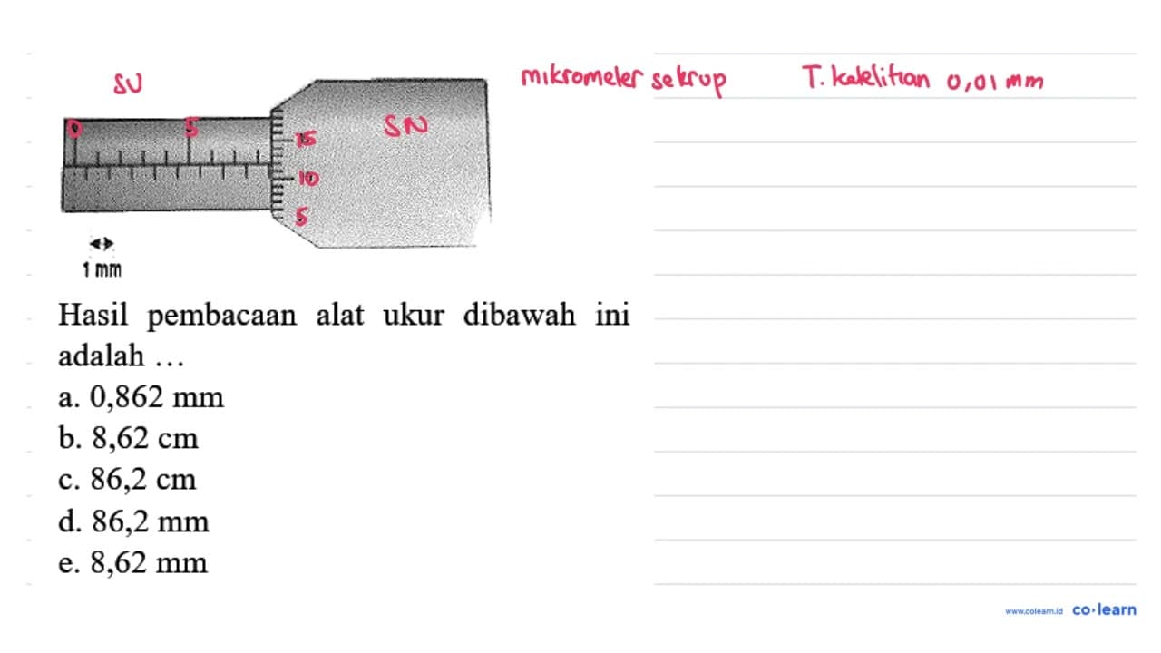 adalah ... a. 0,862 ~mm b. 8,62 cm c. 86,2 cm d. 86,2 ~mm