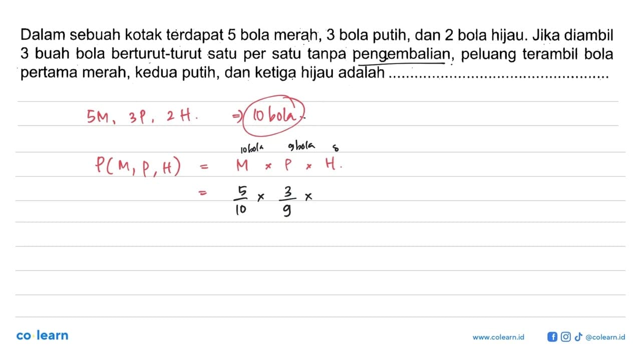 Dalam sebuah kotak terdapat 5 bola merah, 3 bola putih, dan