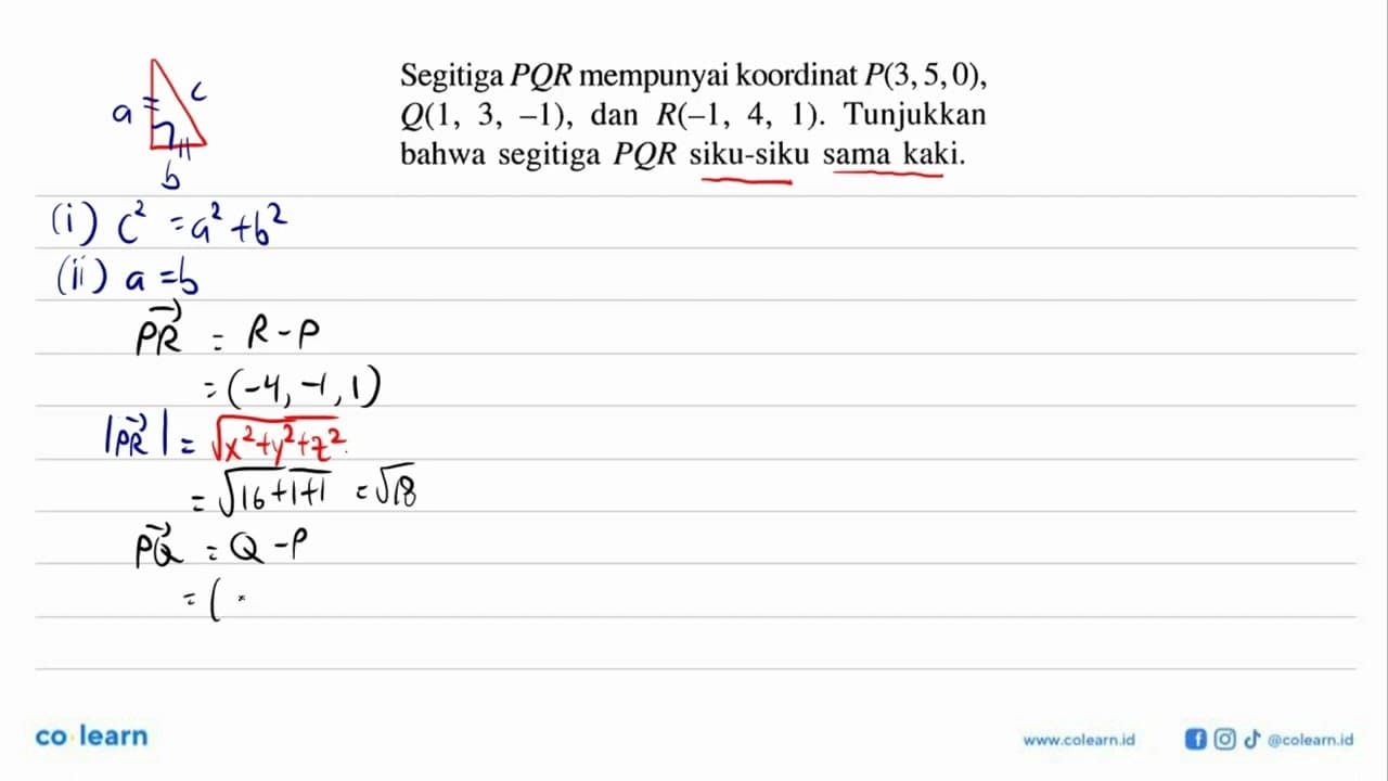 Segitiga PQR mempunyai koordinat P(3,5,0), Q(1,3,-1), dan