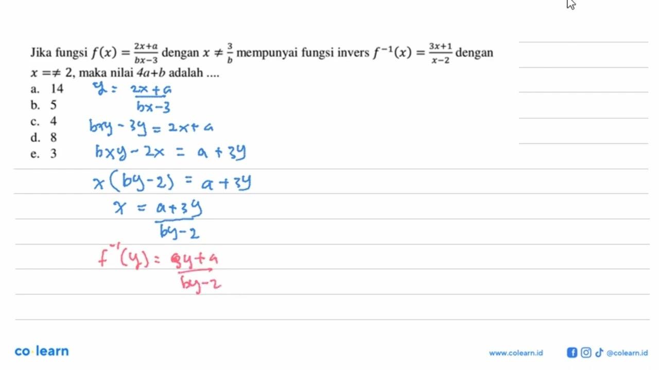 Jika fungsi f(x)=(2x+a)/(bx-3) dengan x=/=3/b mempunyai