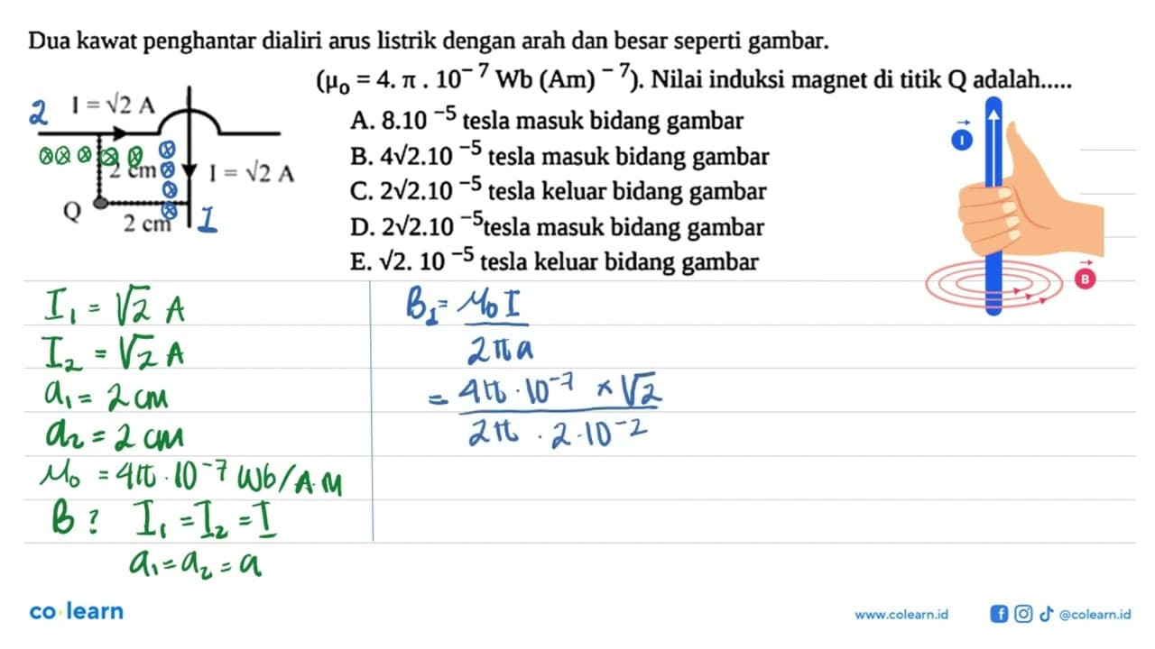 Dua kawat penghantar dialiri arus listrik dengan arah dan