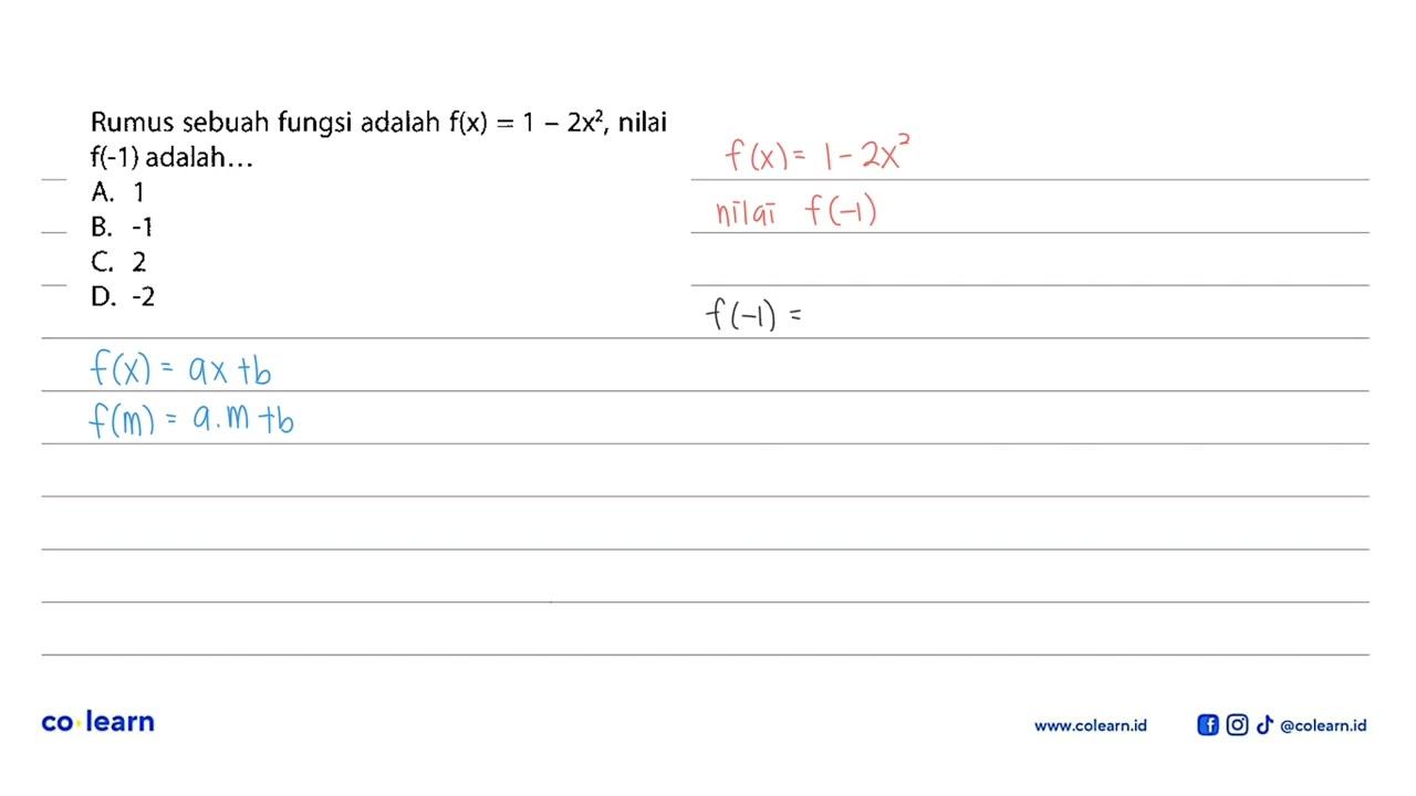 Rumus sebuah fungsi adalah f(x) = 1 - 2x^2, nilai f(-1)