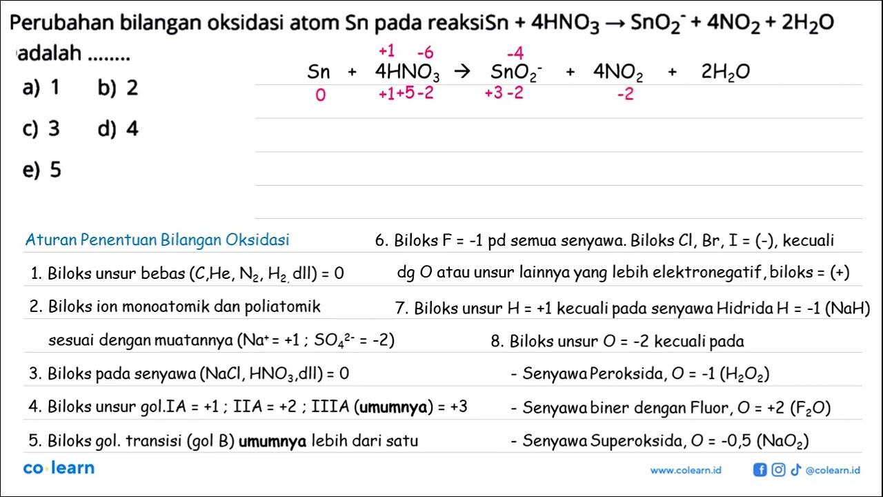 Perubahan bilangan oksidasi atom Sn pada reaksi Sn + 4HNO3