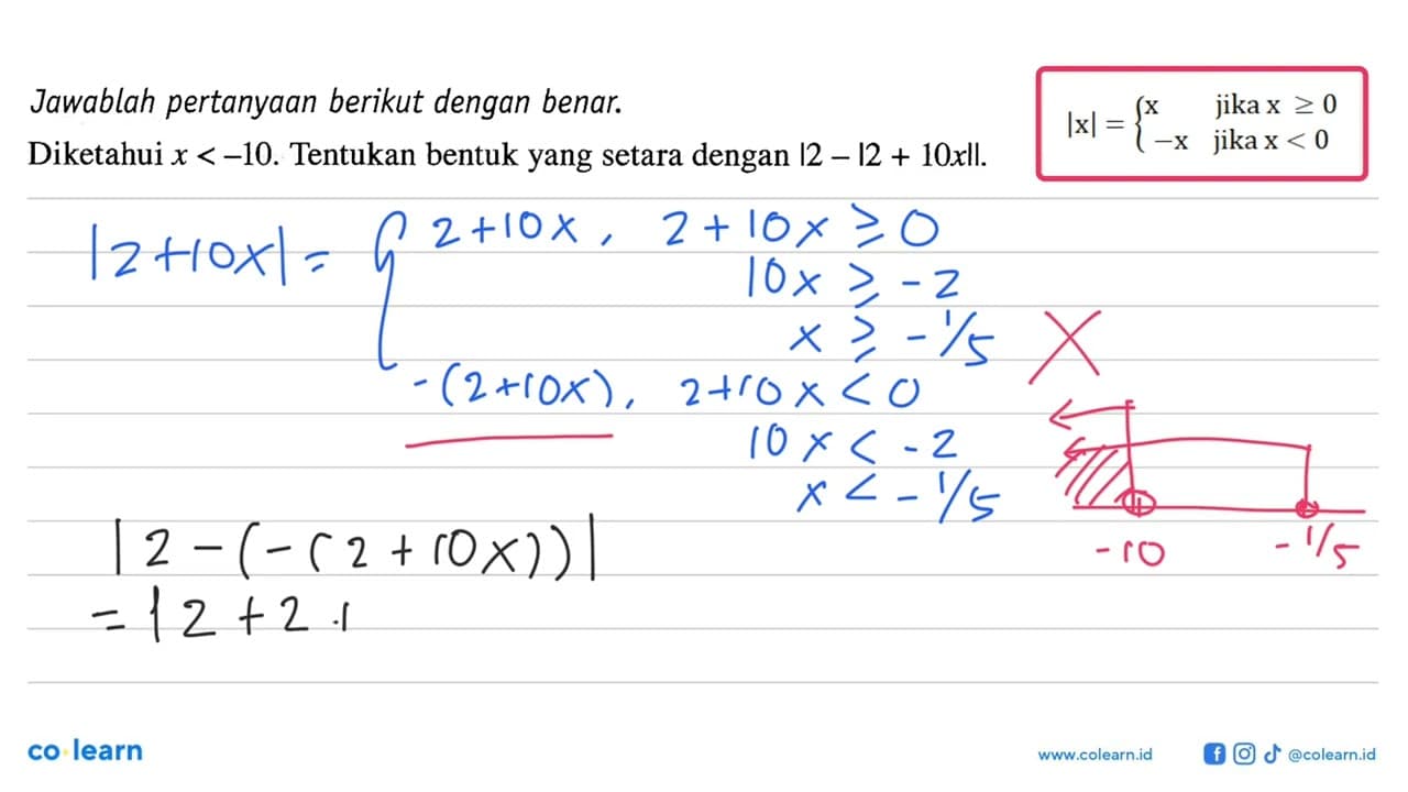 Jawablah pertanyaan berikut dengan benar. Diketahui x<-10.