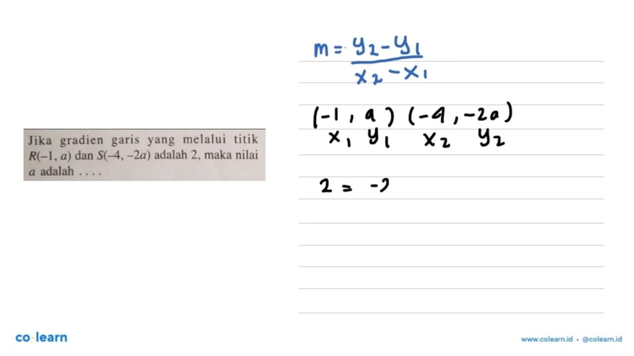 Jika gradien garis yang melalui titik R(-1, 0) dan S(-4,