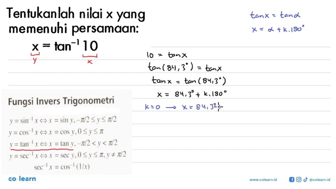 Tentukanlah nilai x yang memenuhi persamaan: x=tan ^(-1) 10