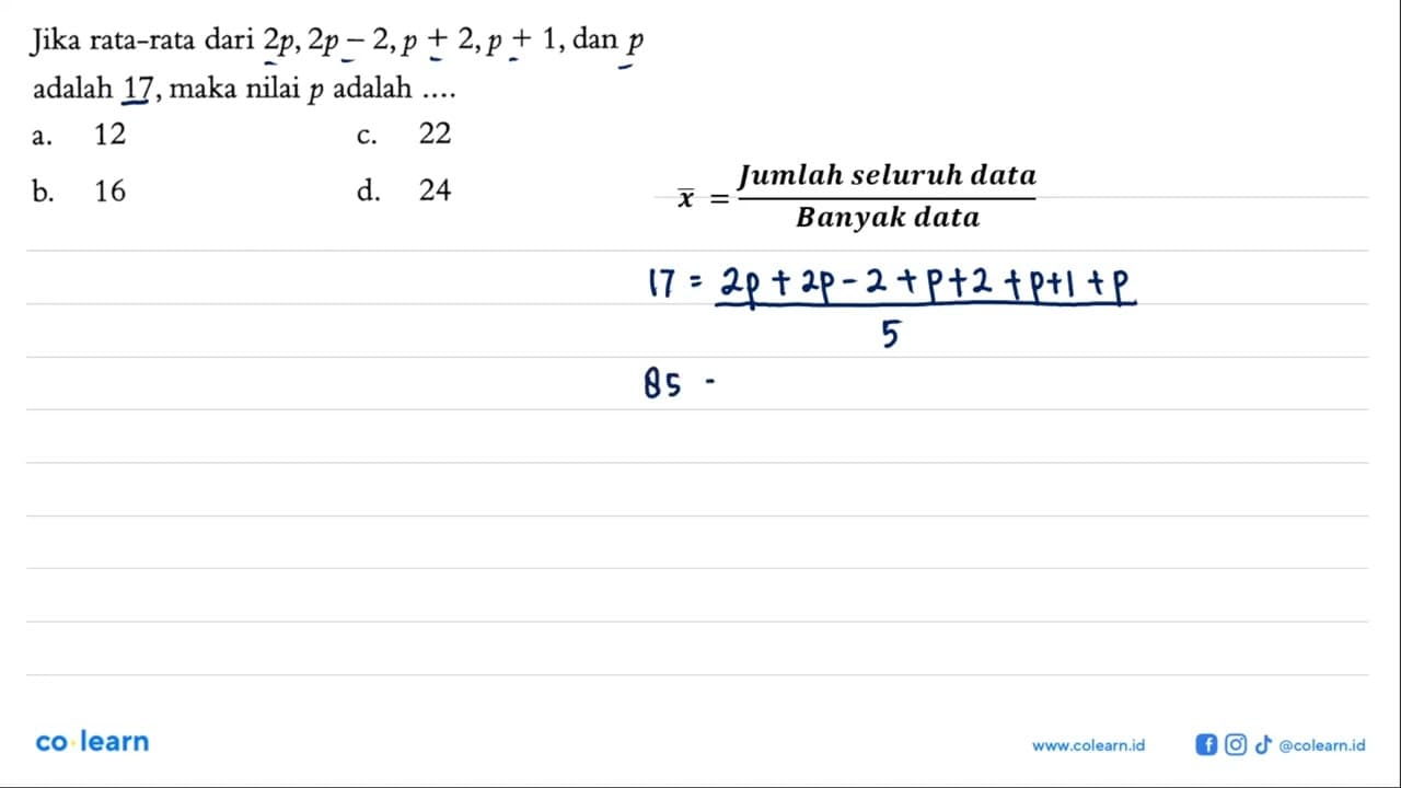 Jika rata-rata dari 2p, 2p-2, p+2, p+1, dan p adalah 17,