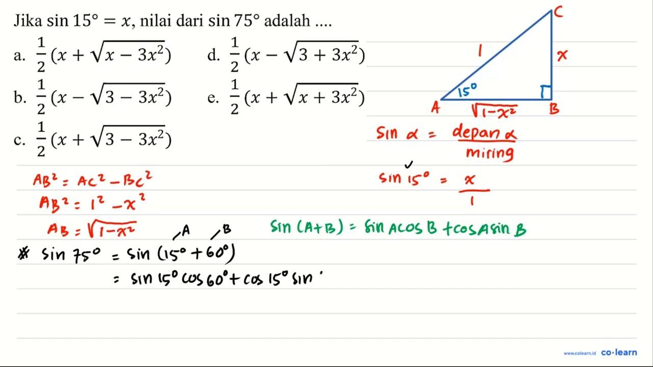 Jika sin 15=x , nilai dari sin 75 adalah ... . a.