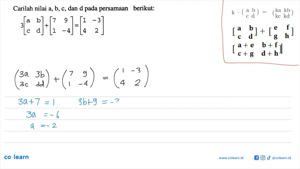 Carilah nilai a, b, c, dan d pada persamaan berikut: 3 [a b