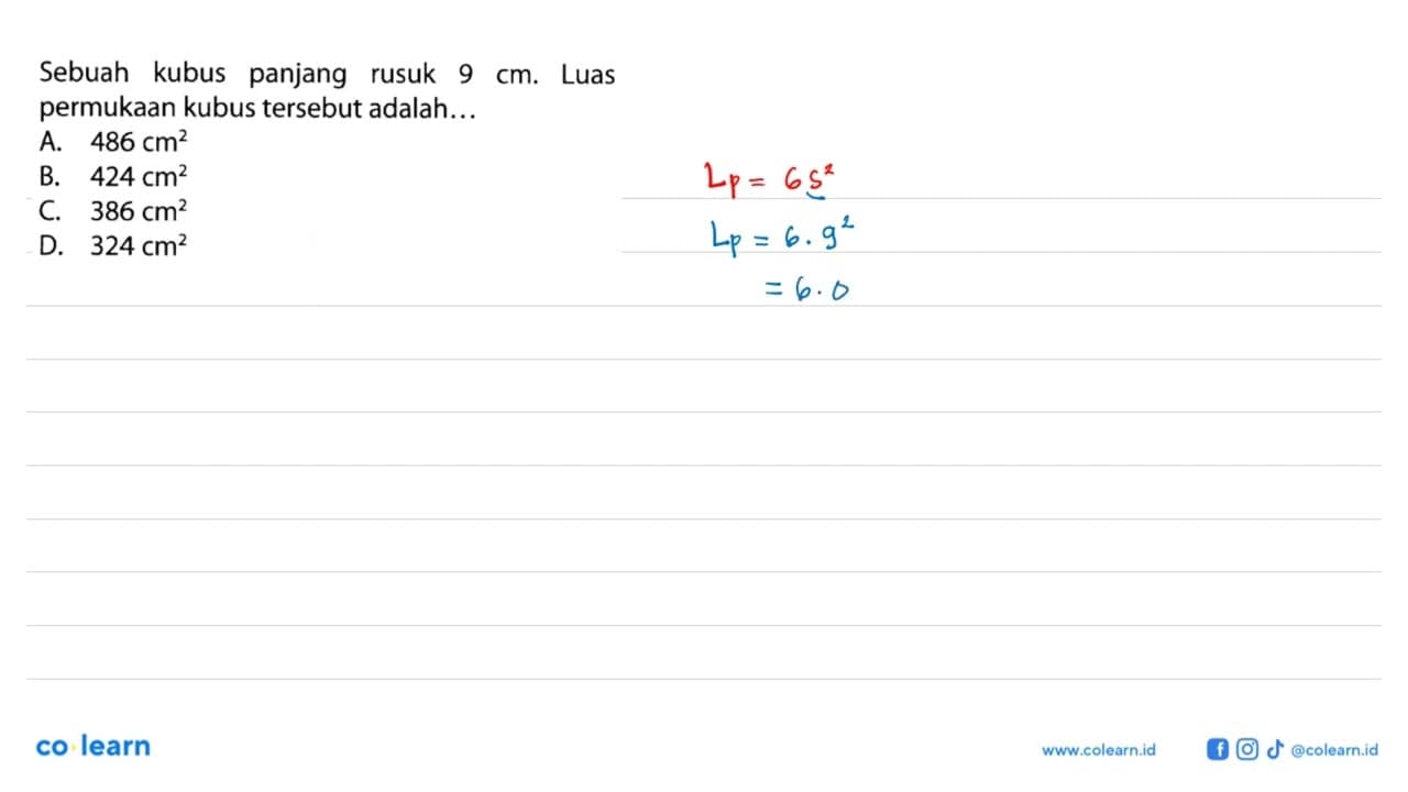 Sebuah kubus panjang rusuk 9 cm . Luas permukaan kubus