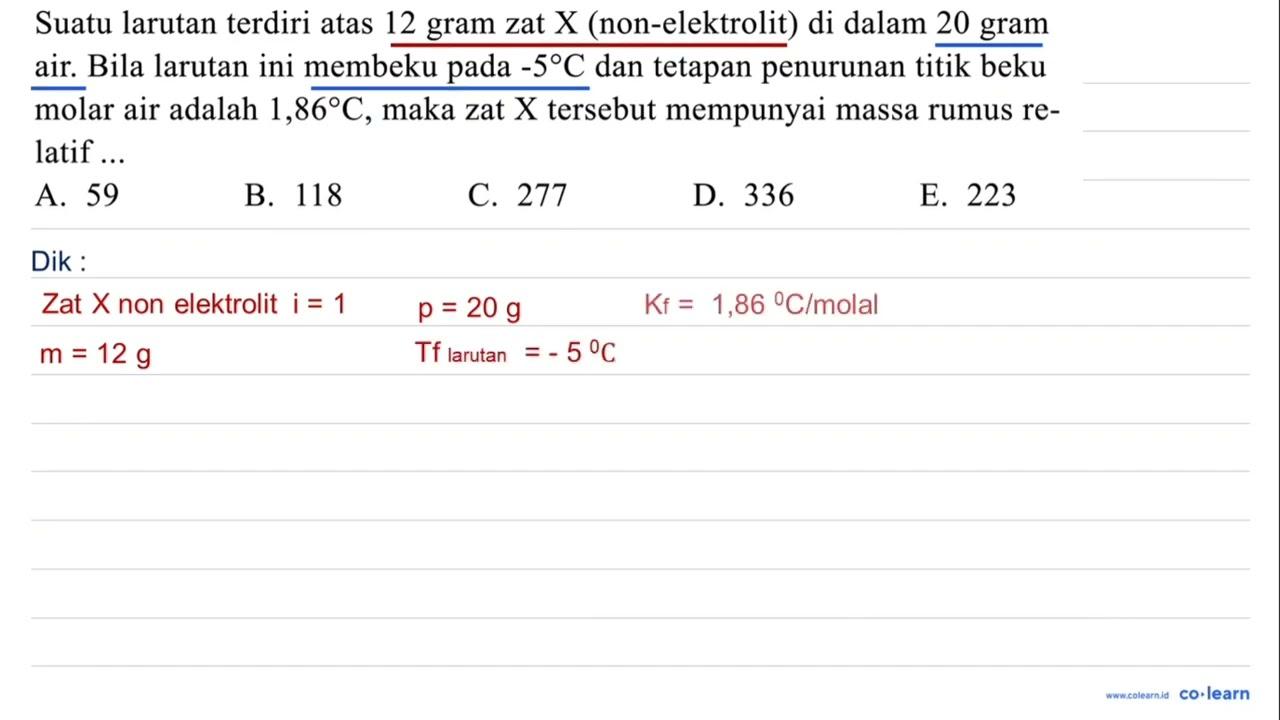 Suatu larutan terdiri atas 12 gram zat X (non-elektrolit)