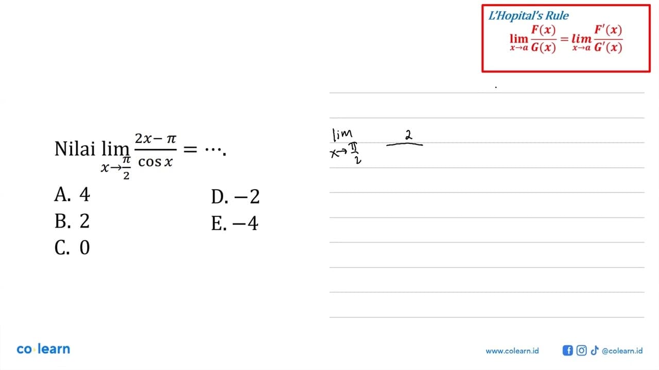 Nilai limit x->pi/2 (2x-pi)/cos(x) = ...