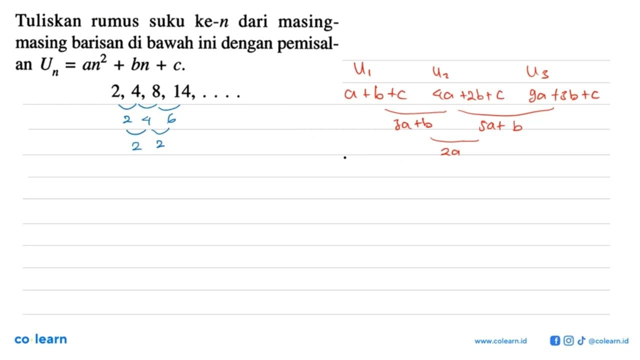 Tuliskan rumus suku ke-n dari masing-masing barisan di