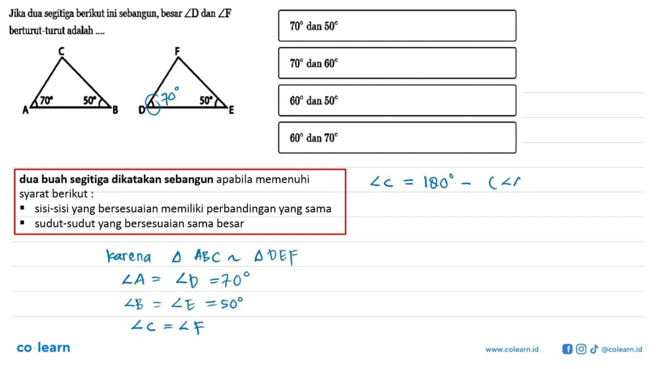 Jika dua segitiga berikut ini sebangun, besar sudut D dan