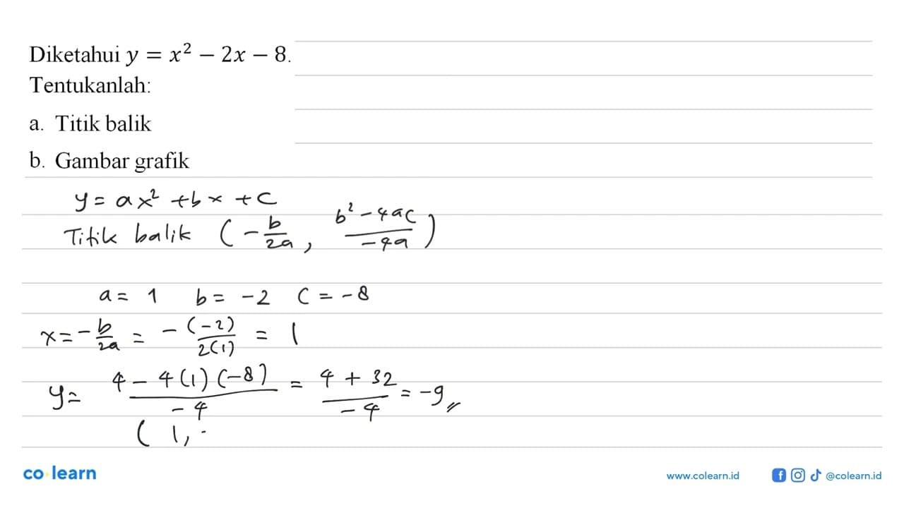 Diketahui y = x^2 - 2x - 8. Tentukanlah: a. Titik balik b.