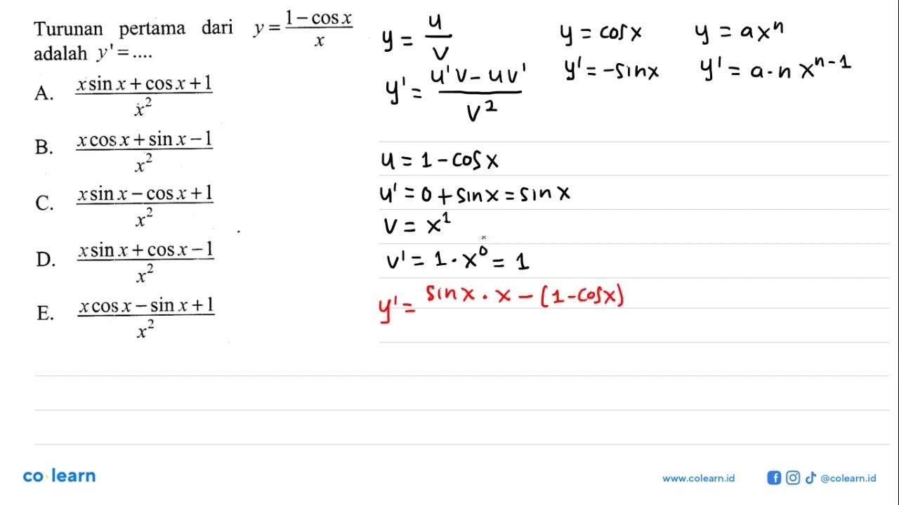 Turunan pertama dari y=(1-cos x)/x adalah y'= ....