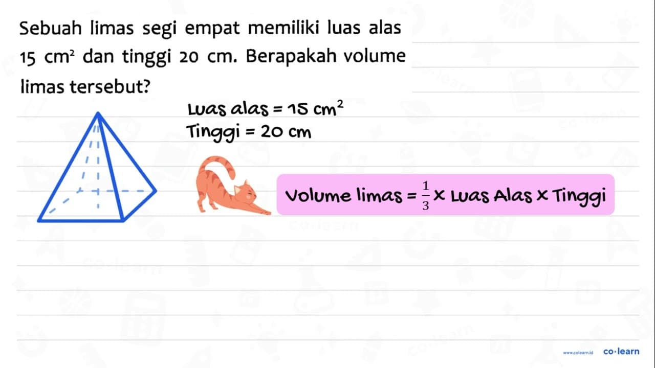 Sebuah limas segi empat memiliki luas alas 15 cm^2 dan