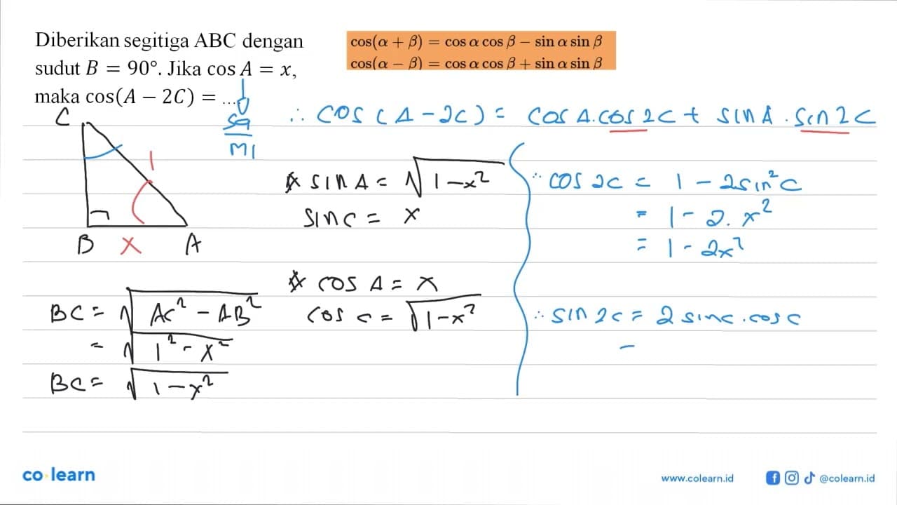 Diberikan segitiga ABC dengan sudut B=90. Jika cos A=x,