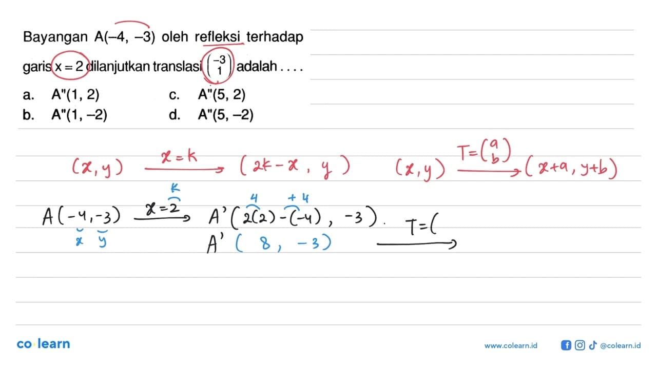 Bayangan A(-4,-3) oleh refleksi terhadap garis x=2