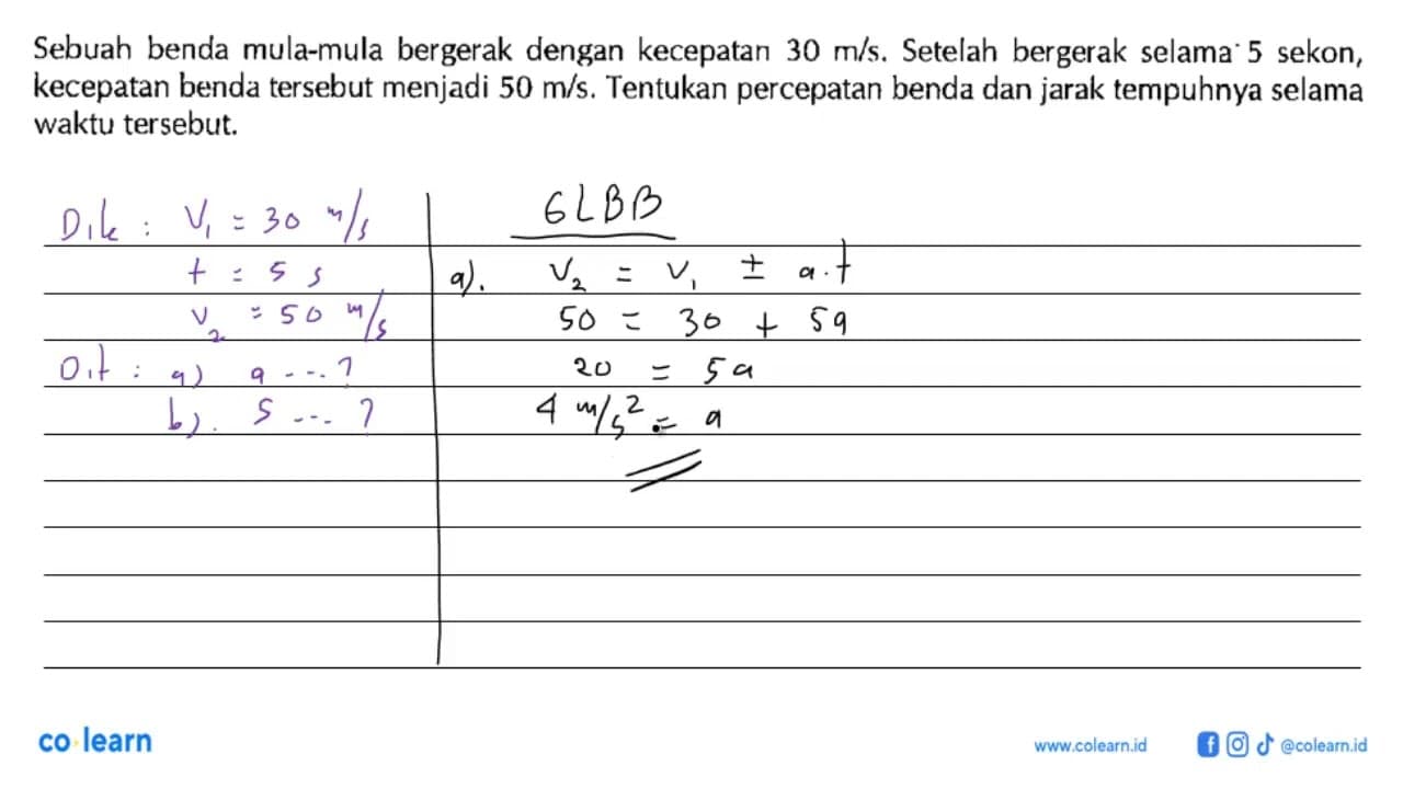 Sebuah benda mula-mula bergerak dengan kecepatan 30 m/s.