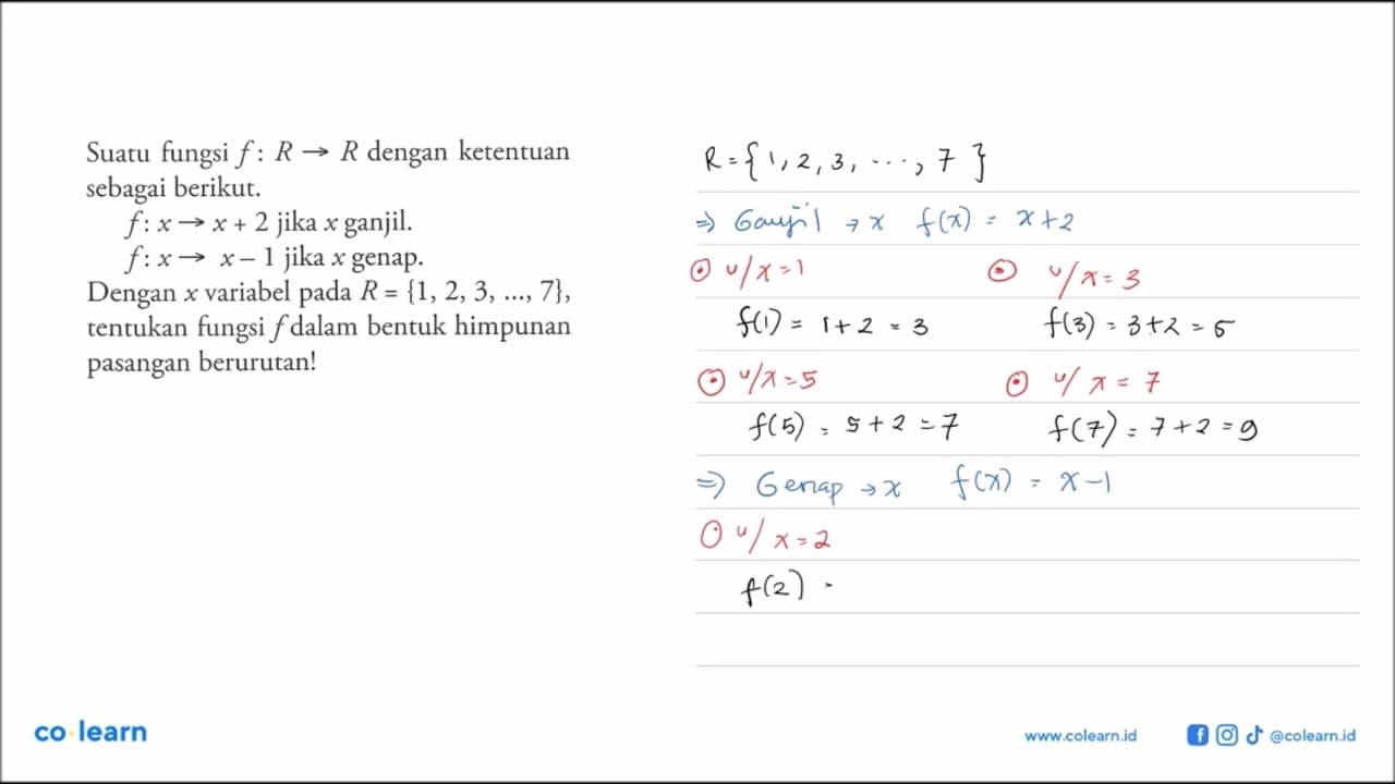 Suatu fungsi f : R -> R, dengan ketentuan sebagai berikut.