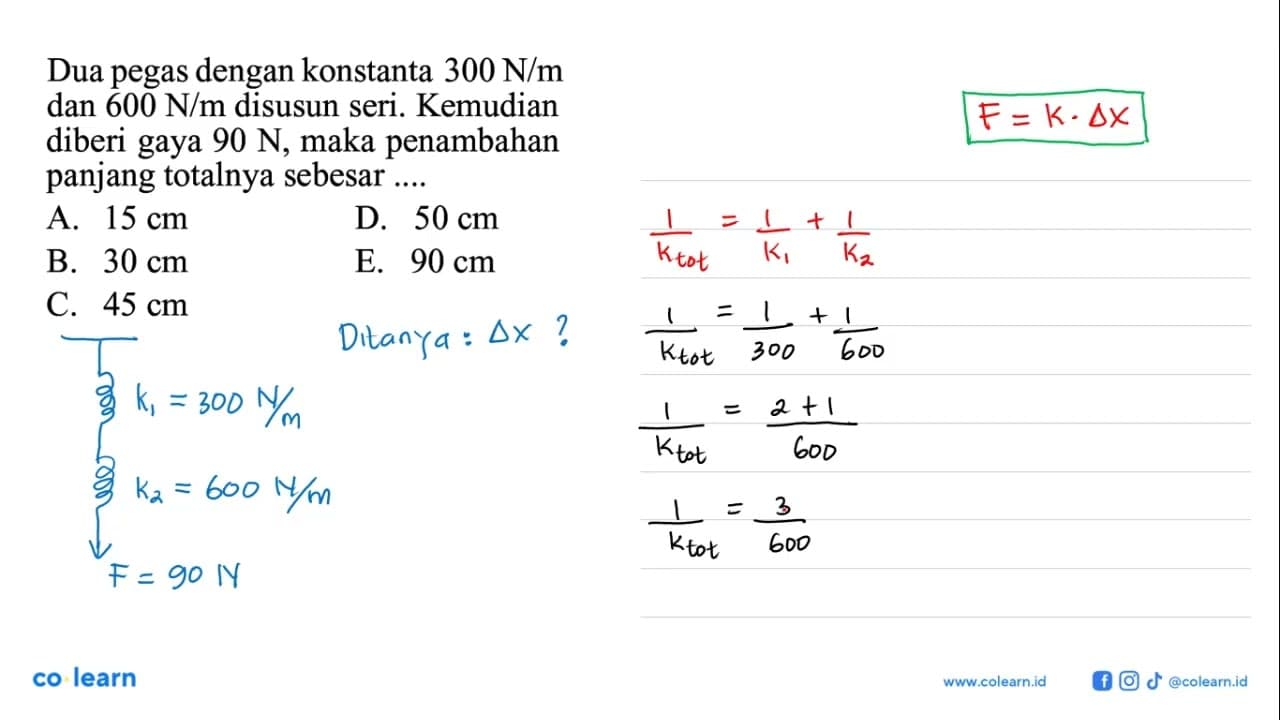 Dua pegas dengan konstanta 300 N/m dan 600 N/m disusun