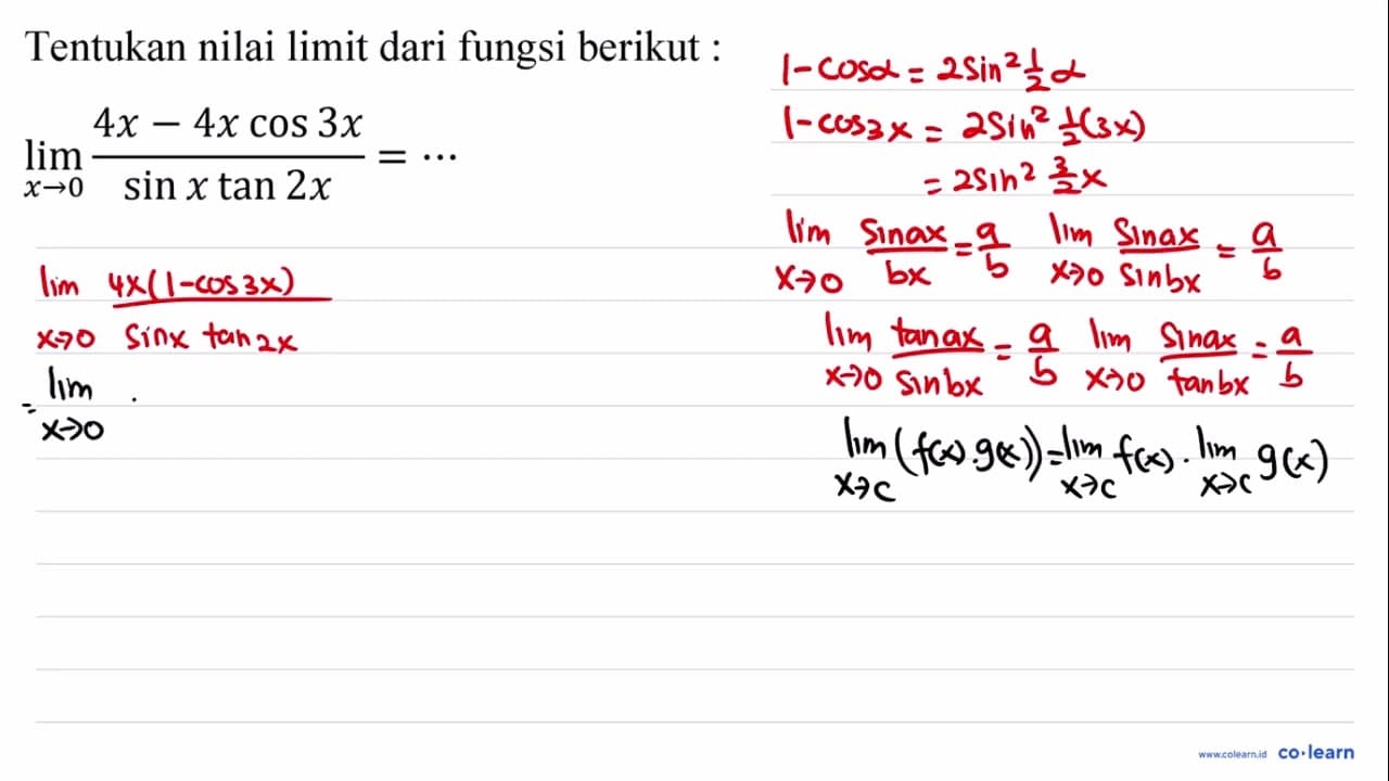 Tentukan nilai limit dari fungsi berikut : lim _(x -> 0) (4