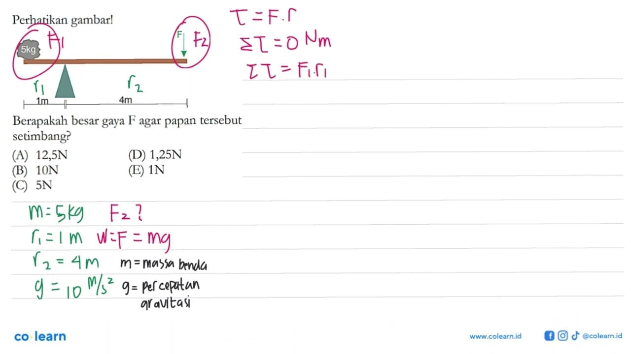 Perhatikan gambar! 5 kg 1 m 4 mBerapakah besar gaya F agar