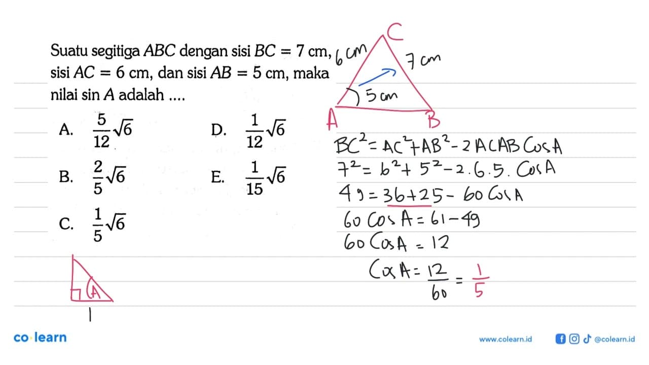 Suatu segitiga ABC dengan sisi BC=7 cm, sisi AC=6 cm, dan