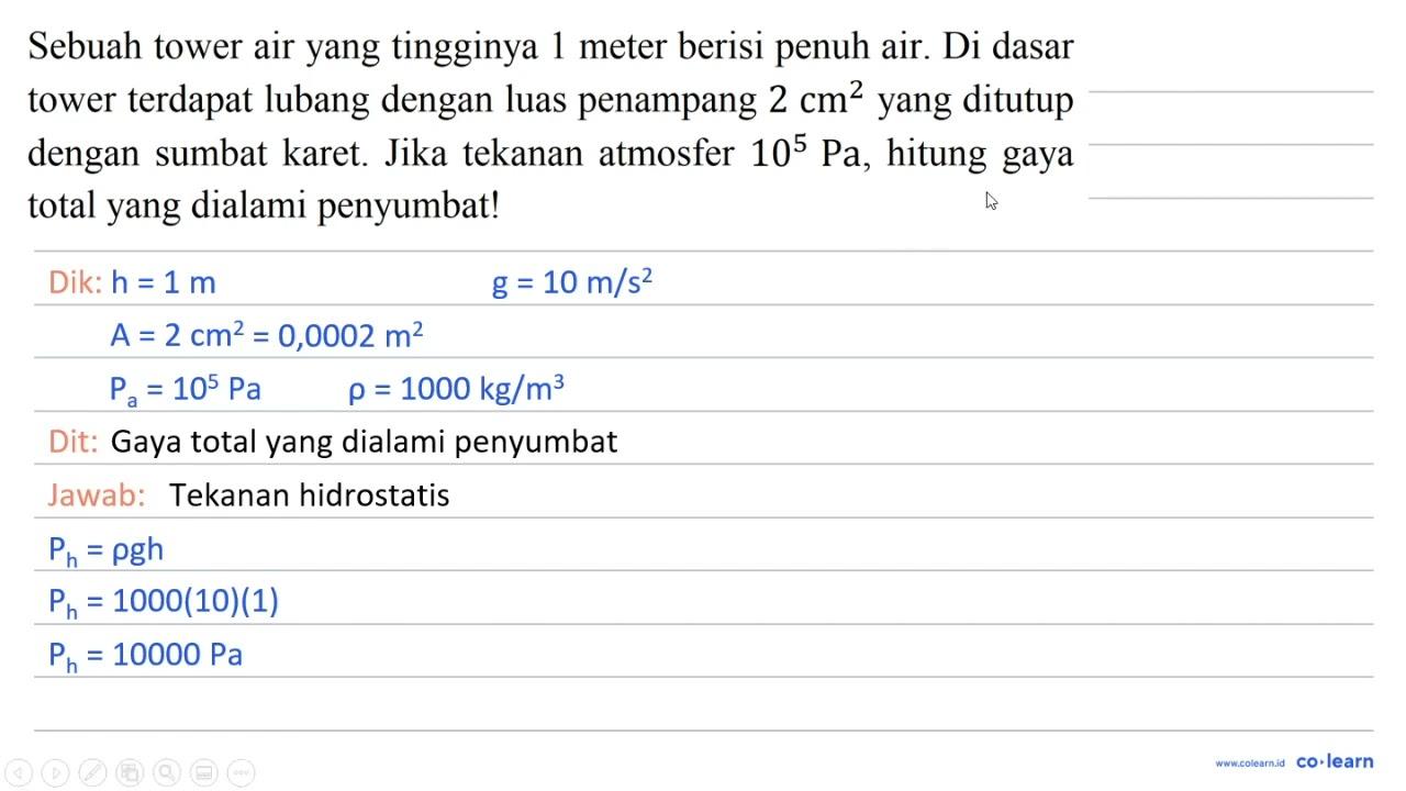 Sebuah tower air yang tingginya 1 meter berisi penuh air.