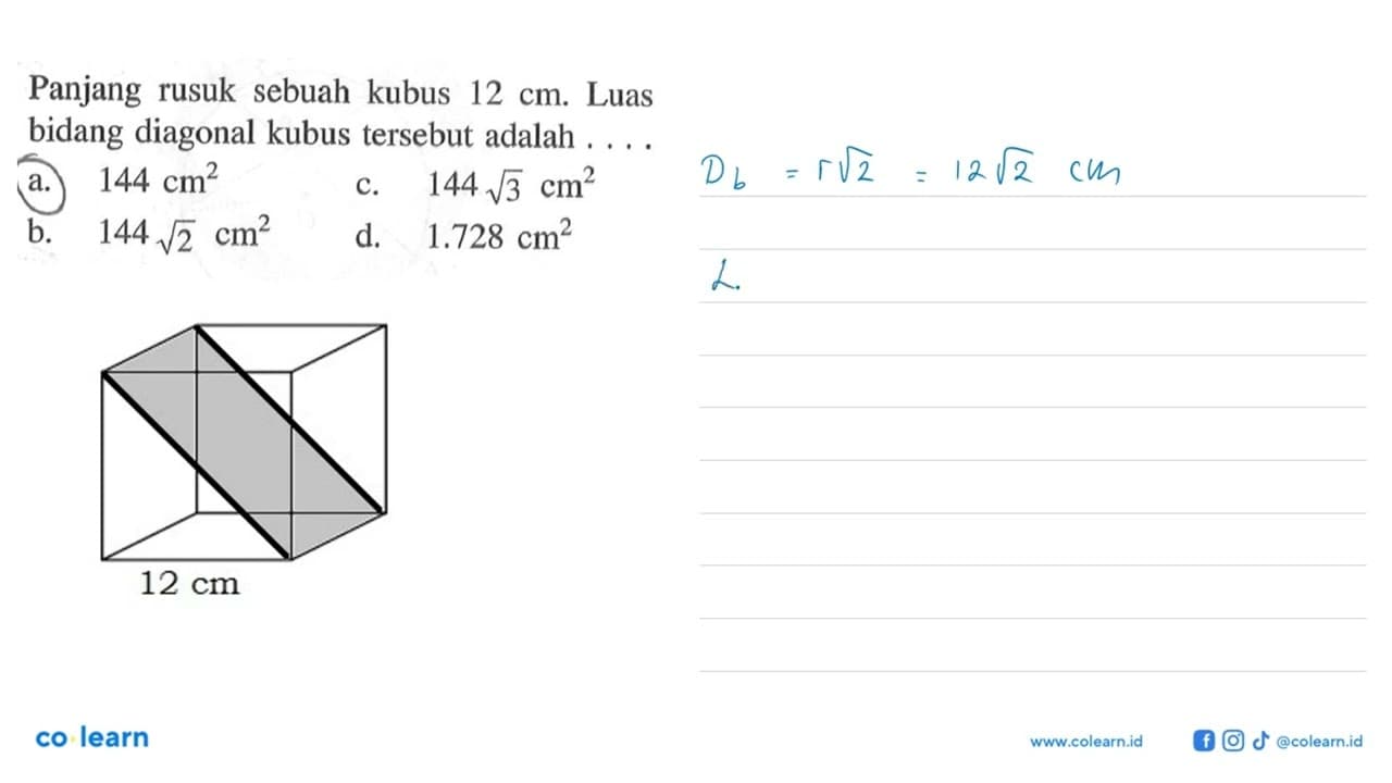 Panjang rusuk sebuah kubus 12 cm. Luas bidang diagonal