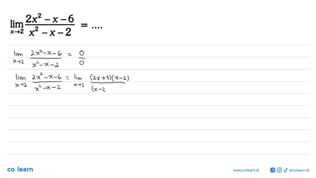 lim x->2 (2x^2-x-6)/(x^2-x-2)= ....