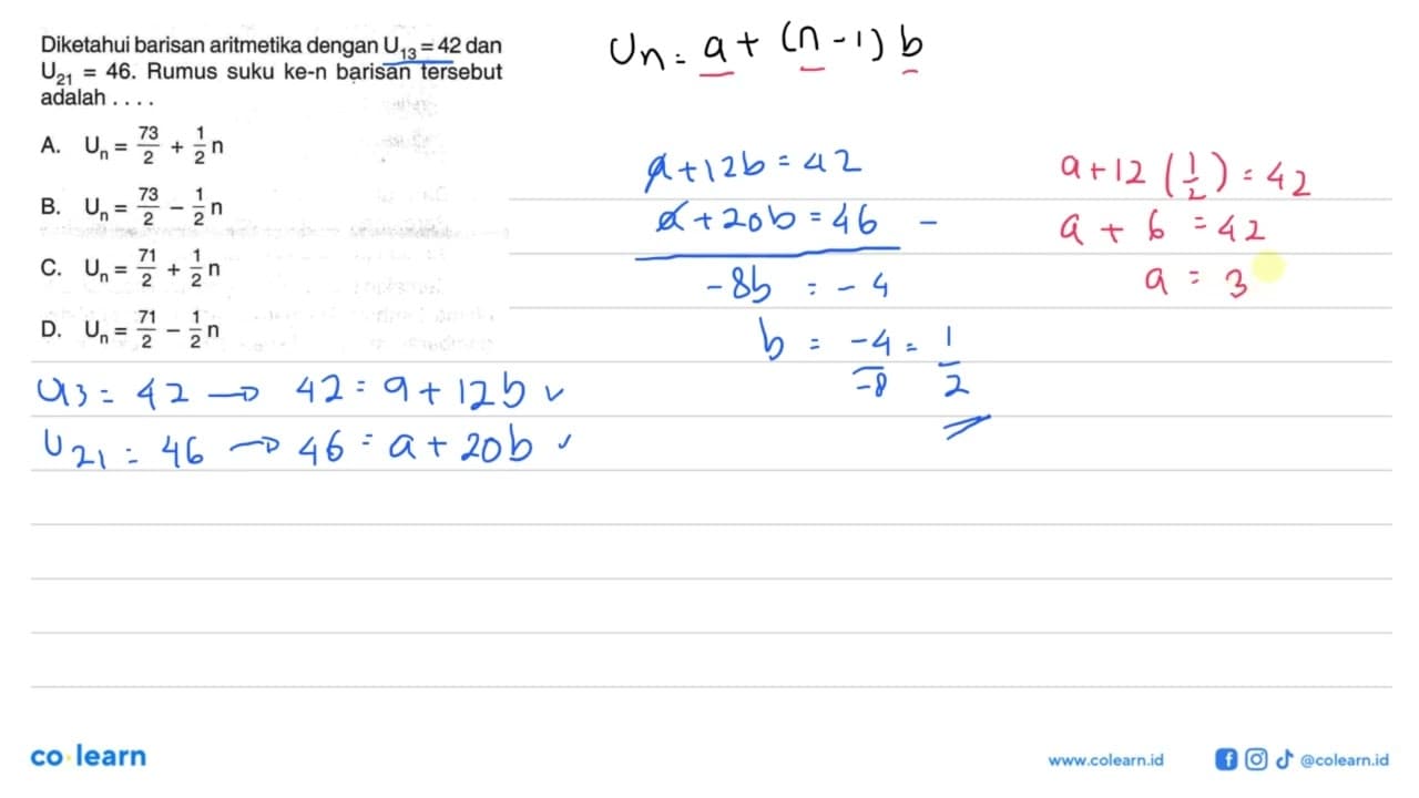 Diketahui barisan aritmetika dengan U13 = 42 dan U21 = 46.