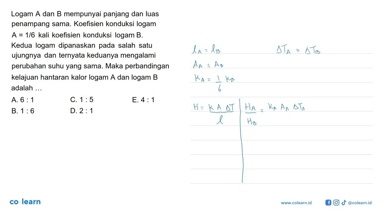 Logam A dan B mempunyai panjang dan luas penampang sama.