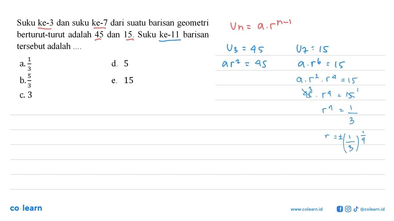 Suku ke-3 dan suku ke-7 dari suatu barisan geometri