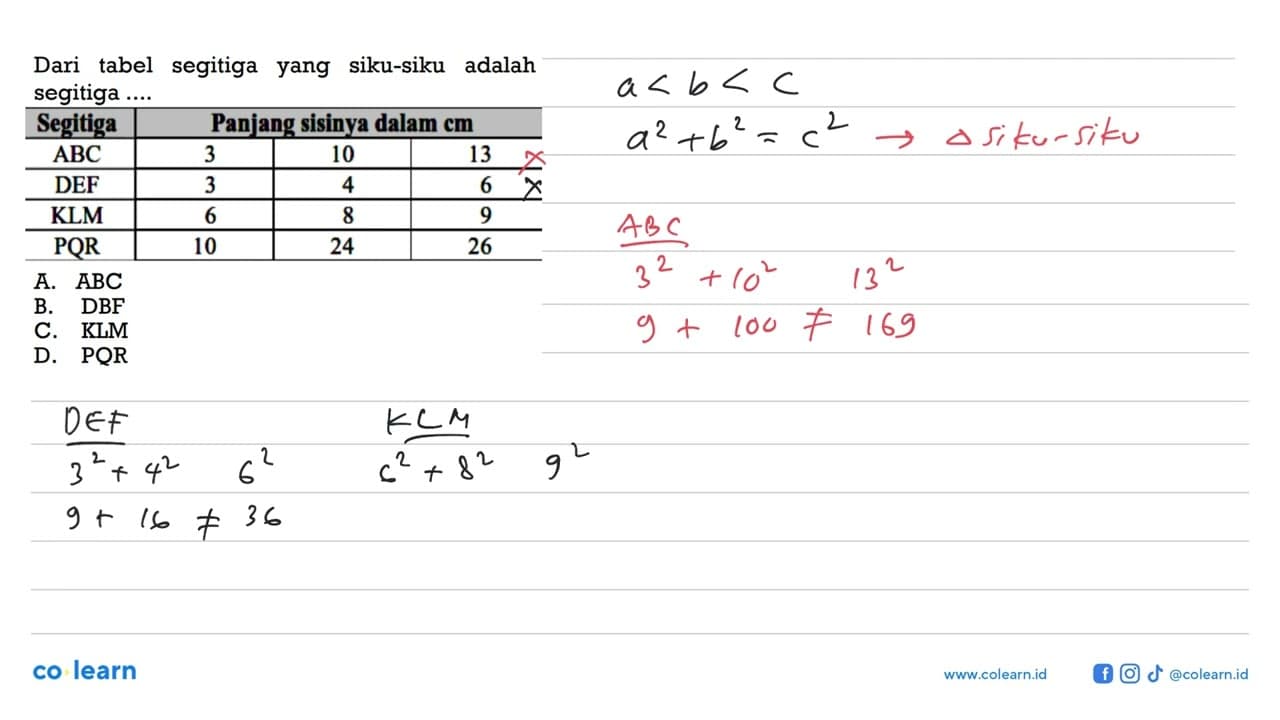 Dari tabel segitiga yang siku-siku adalah segitiga