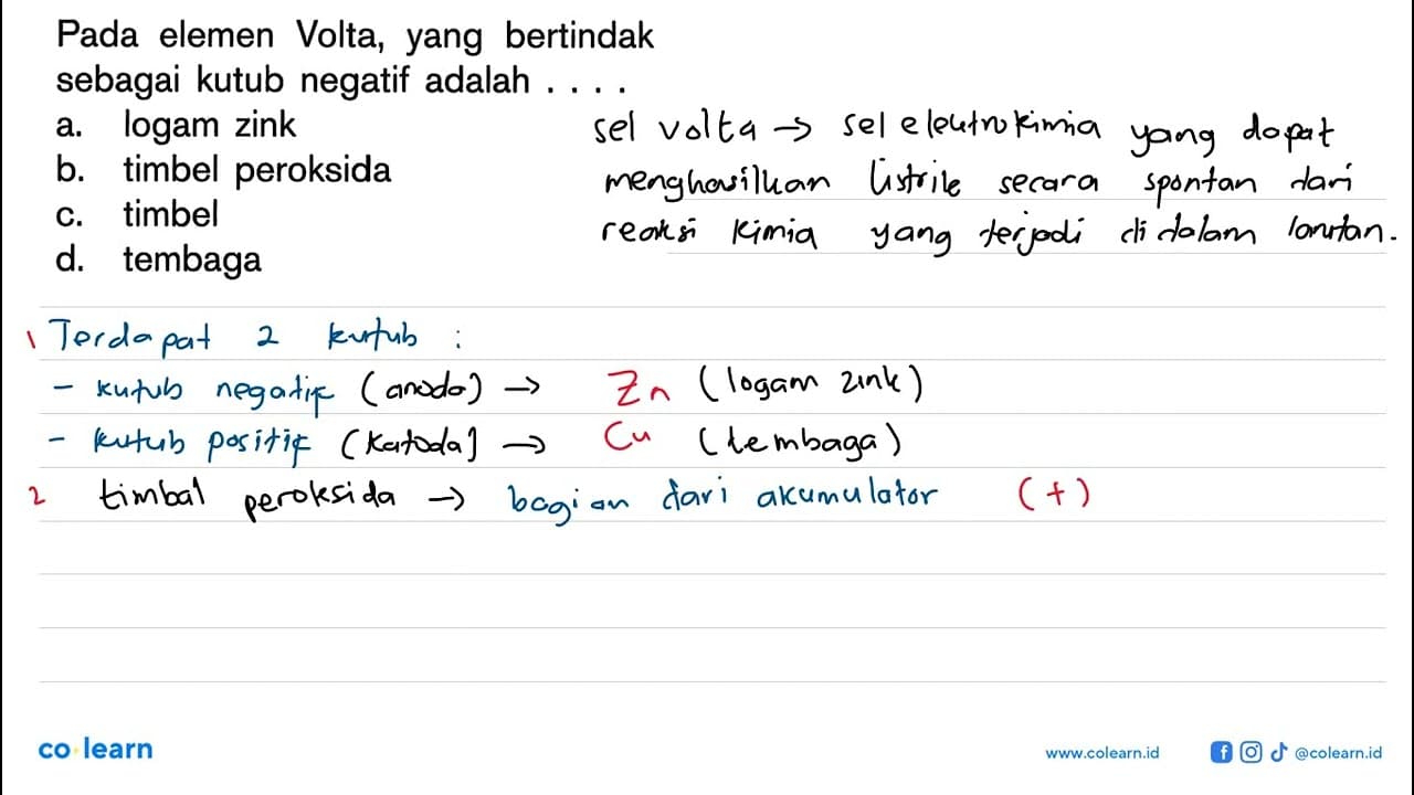 Pada elemen Volta, yang bertindak sebagai kutub negatif