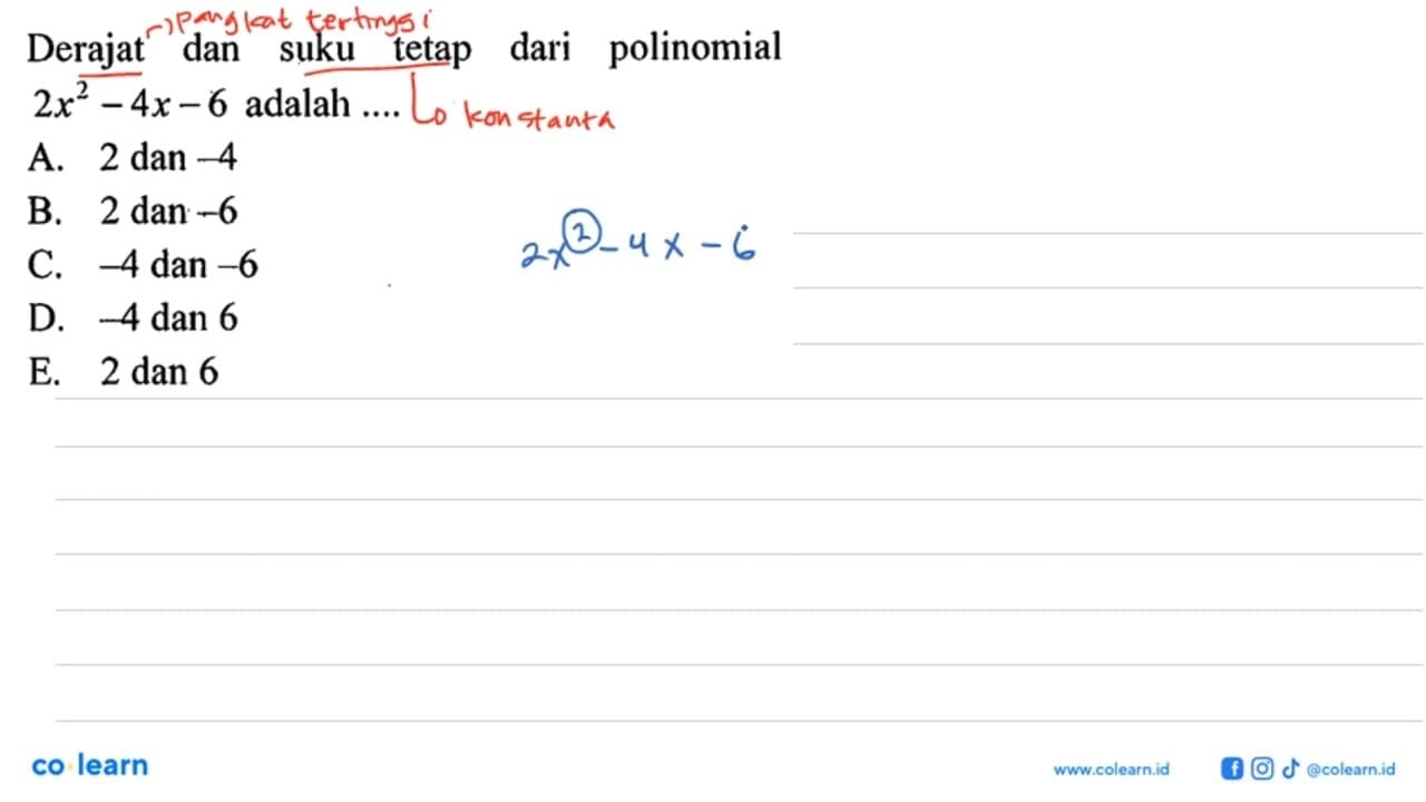 Derajat dan suku tetap dari polinomial 2x^2-4x-6 adalah