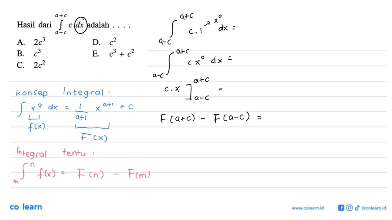 Hasil dari integral a-c a+c c dx adalah....