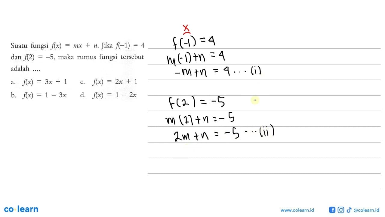 Suatu fungsi f(x) = mx + n. Jika f(-1) = 4 dan f(2) = -5