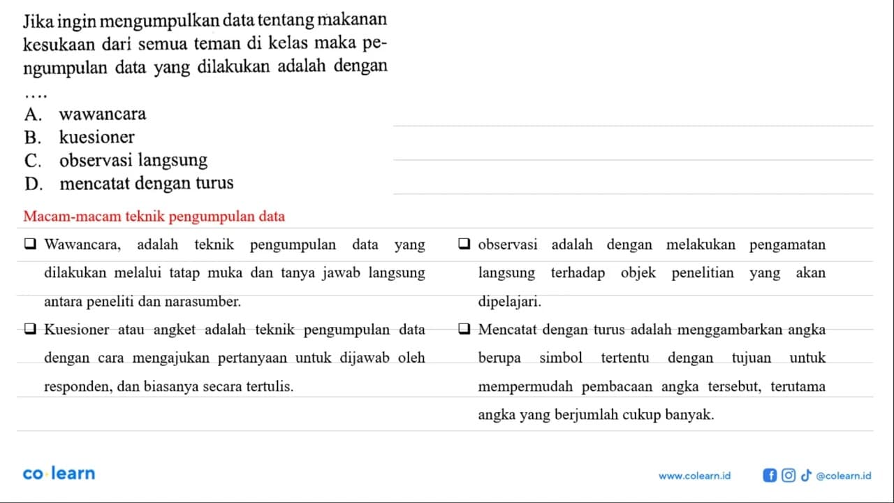 Jika ingin mengumpulkan data tentang makanan kesukaan dari