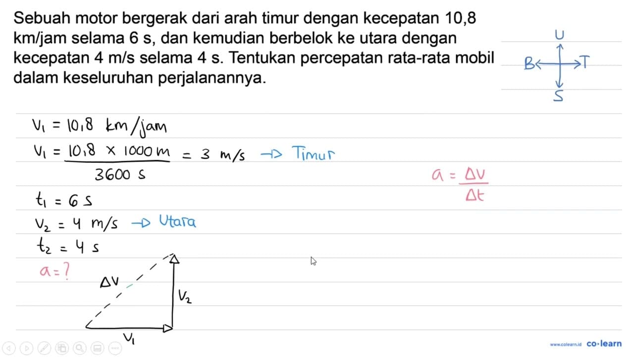 Sebuah motor bergerak dari arah timur dengan kecepatan 10,8