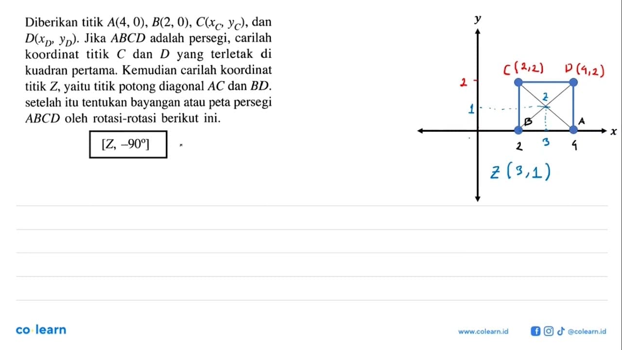 Diberikan titik A(4, 0), B(2, 0), C(xc,yc), dan D(xd,yd).