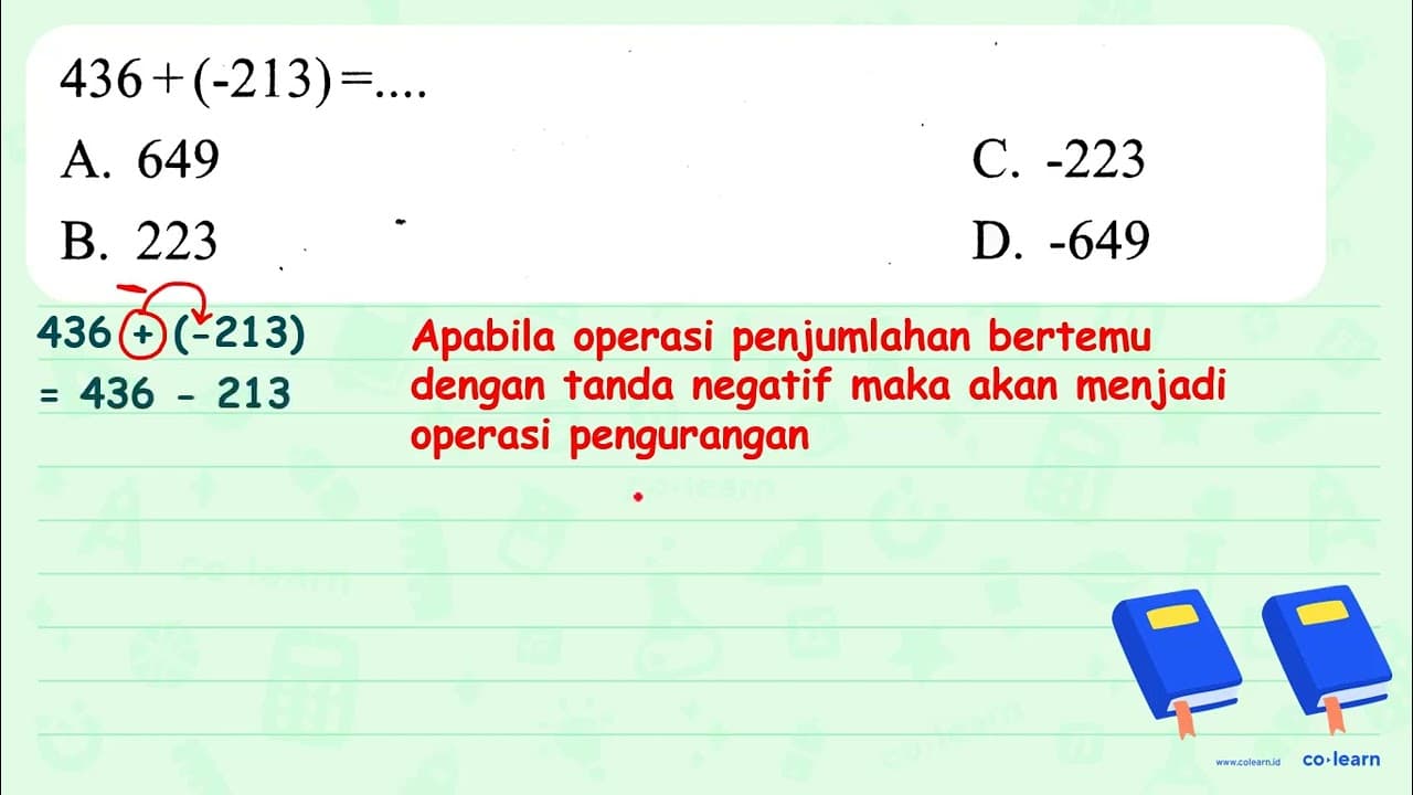 436+(-213)=... A. 649 C. -223 B. 223 D. -649