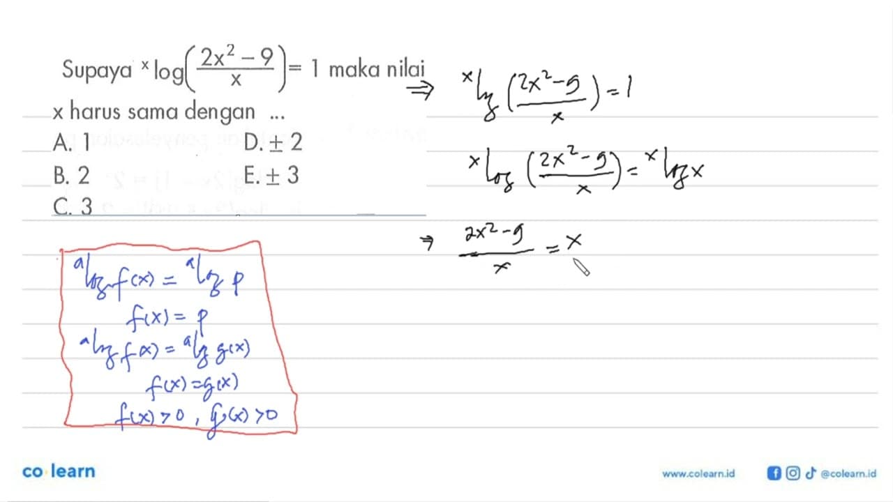 Supaya xlog((2x^-9)/x)=1 maka nilai x harus sama dengan ...